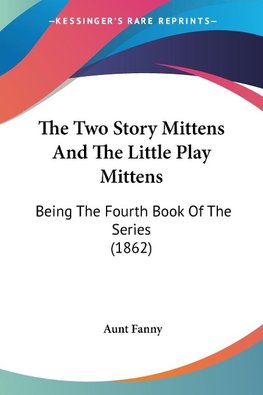 The Two Story Mittens And The Little Play Mittens