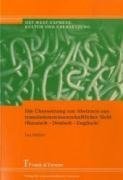 Die Übersetzung von Abstracts aus translationswissenschaftlicher Sicht (Russisch-Deutsch-Englisch)