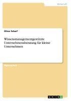 Wissensmanagementgestützte Unternehmensberatung für kleine Unternehmen