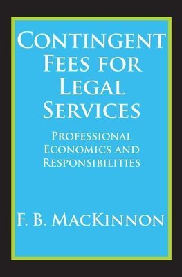 MacKinnon, F: Contingent Fees for Legal Services