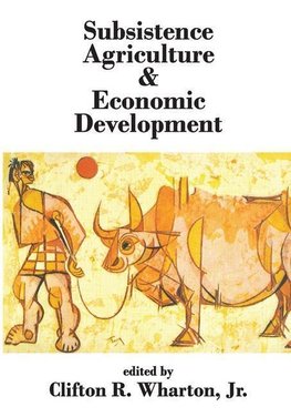 Subsistence Agriculture and Economic Development