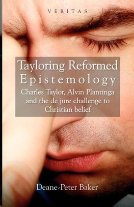 Tayloring Reformed Epistemology