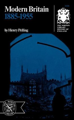 Pelling, H: Modern Britain - 1885-1955