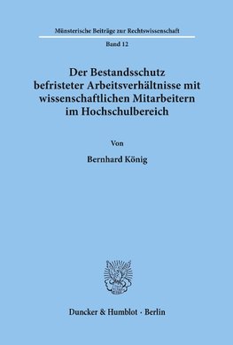 Der Bestandsschutz befristeter Arbeitsverhältnisse mit wissenschaftlichen Mitarbeitern im Hochschulbereich.