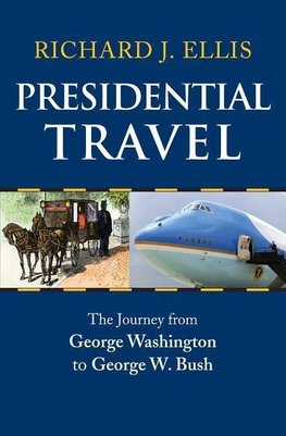 Ellis, R:  Presidential Travel