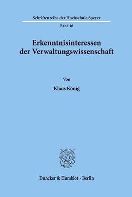 Erkenntnisinteressen der Verwaltungswissenschaft.