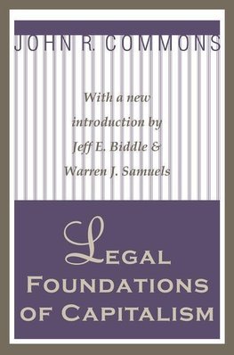 Commons, J: Legal Foundations of Capitalism