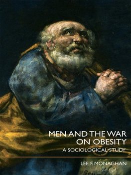 Monaghan, L: Men and the War on Obesity