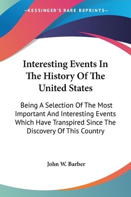 Interesting Events In The History Of The United States