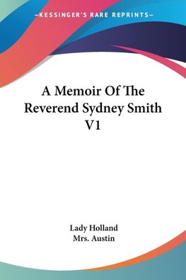 A Memoir Of The Reverend Sydney Smith V1