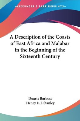 A Description of the Coasts of East Africa and Malabar in the Beginning of the Sixteenth Century