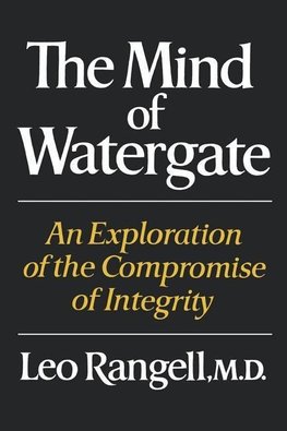 Rangell, L: Mind of Watergate - An Exploration of the Compro