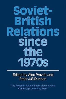 Soviet-British Relations Since the 1970s