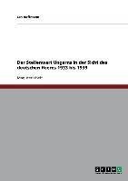 Der Stellenwert Ungarns in der Sicht des deutschen Heeres 1933 bis 1939