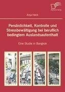 Persönlichkeit, Kontrolle und Stressbewältigung bei beruflich bedingtem Auslandsaufenthalt