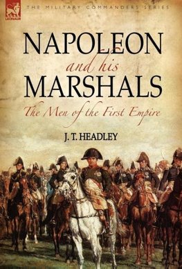 Napoleon and His Marshals