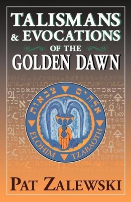 Talismans & Evocations of the Golden Dawn