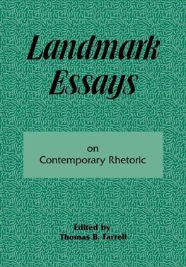 Farrell, T: Landmark Essays on Contemporary Rhetoric