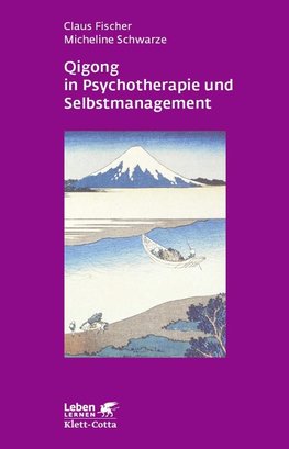 Qigong in Psychotherapie und Selbstmanagement