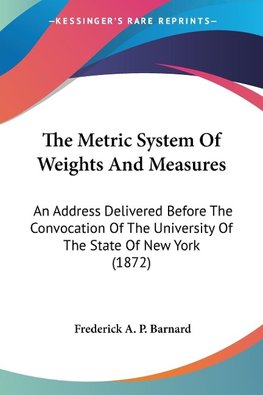 The Metric System Of Weights And Measures