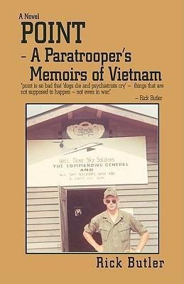 Point- A Paratrooper's Memoirs of Vietnam