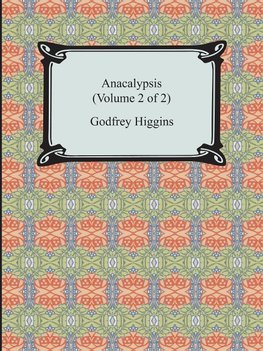 Anacalypsis (Volume 2 of 2)