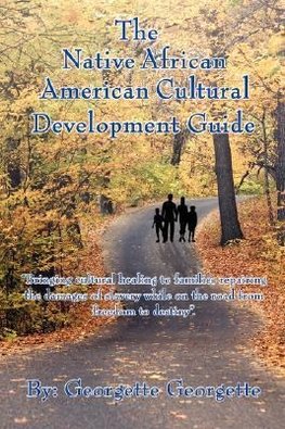 The Native African American Cultural Development Guide