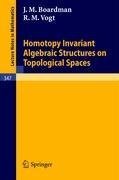 Homotopy Invariant Algebraic Structures on Topological Spaces