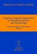 Cognitive Linguistic Approaches to Teaching Vocabulary and Phraseology