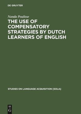 The Use of Compensatory Strategies by Dutch Learners of English