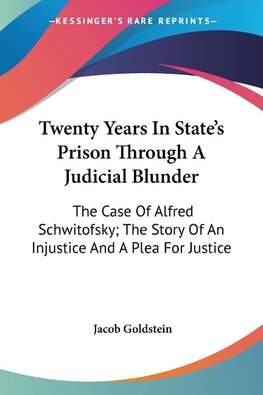 Twenty Years In State's Prison Through A Judicial Blunder