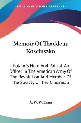 Memoir Of Thaddeus Kosciuszko