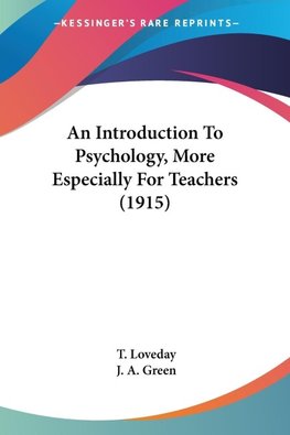 An Introduction To Psychology, More Especially For Teachers (1915)