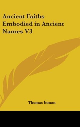 Ancient Faiths Embodied in Ancient Names V3