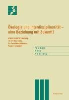 Ökologie und Interdisziplinarität - eine Beziehung mit Zukunft?