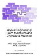 Crystal Engineering: From Molecules and Crystals to Materials