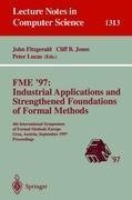 FME '97 Industrial Applications and Strengthened Foundations of Formal Methods