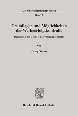 Grundlagen und Möglichkeiten der Werbeerfolgskontrolle