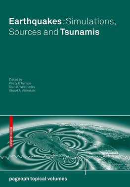 Earthquakes: Simulations, Sources and Tsunamis