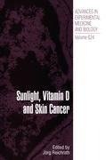 Sunlight, Vitamin D and Skin Cancer