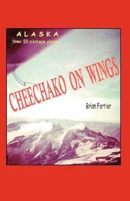 Cheechako on Wings