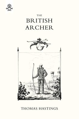 BRITISH ARCHER 1831 Or tracts on archery