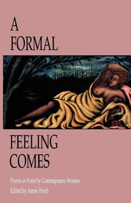 A Formal Feeling Comes