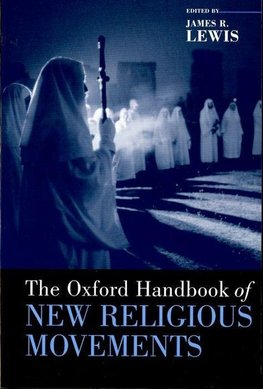 Lewis, J: Oxford Handbook of New Religious Movements