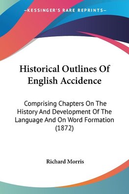 Historical Outlines Of English Accidence