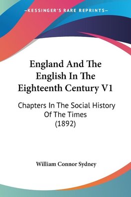 England And The English In The Eighteenth Century V1