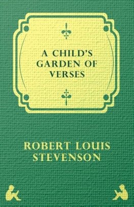 A Child's Garden of Verses