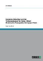 Deutsche Historiker und der Volkstumskampf im Osten: Albert Brackmanns Propagandaarbeit gegen Polen