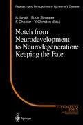 Notch from Neurodevelopment to Neurodegeneration: Keeping the Fate