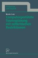 Computergestützte Tourenplanung mit zeitkritischen Restriktionen